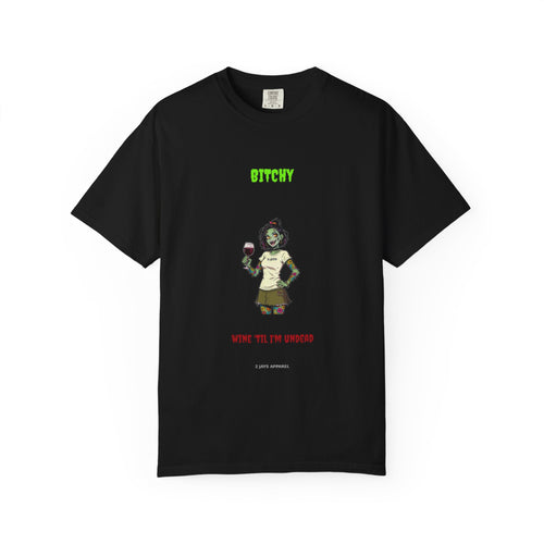 🧟 Bitchy — "wine 'til I'm undead"