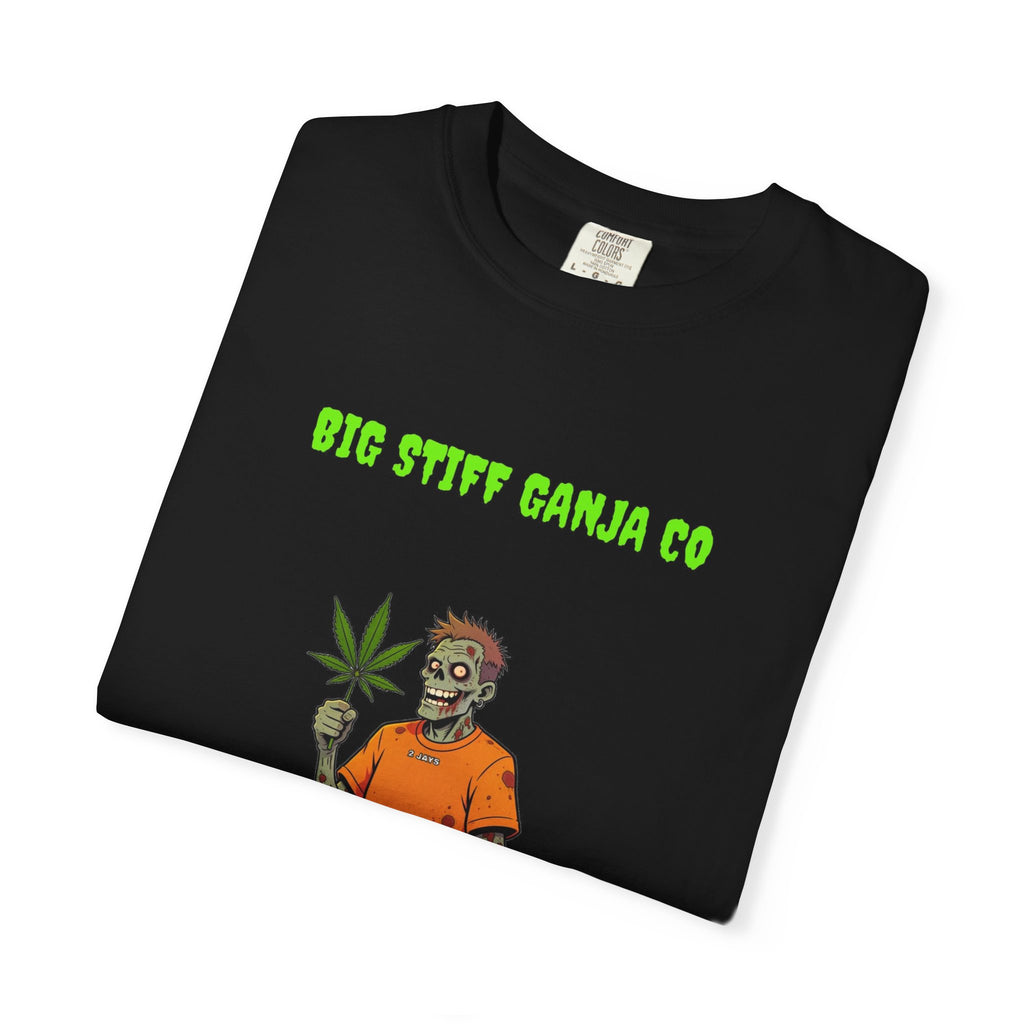 🧟 Big Stiff GANJA CO — "dead high, all day"