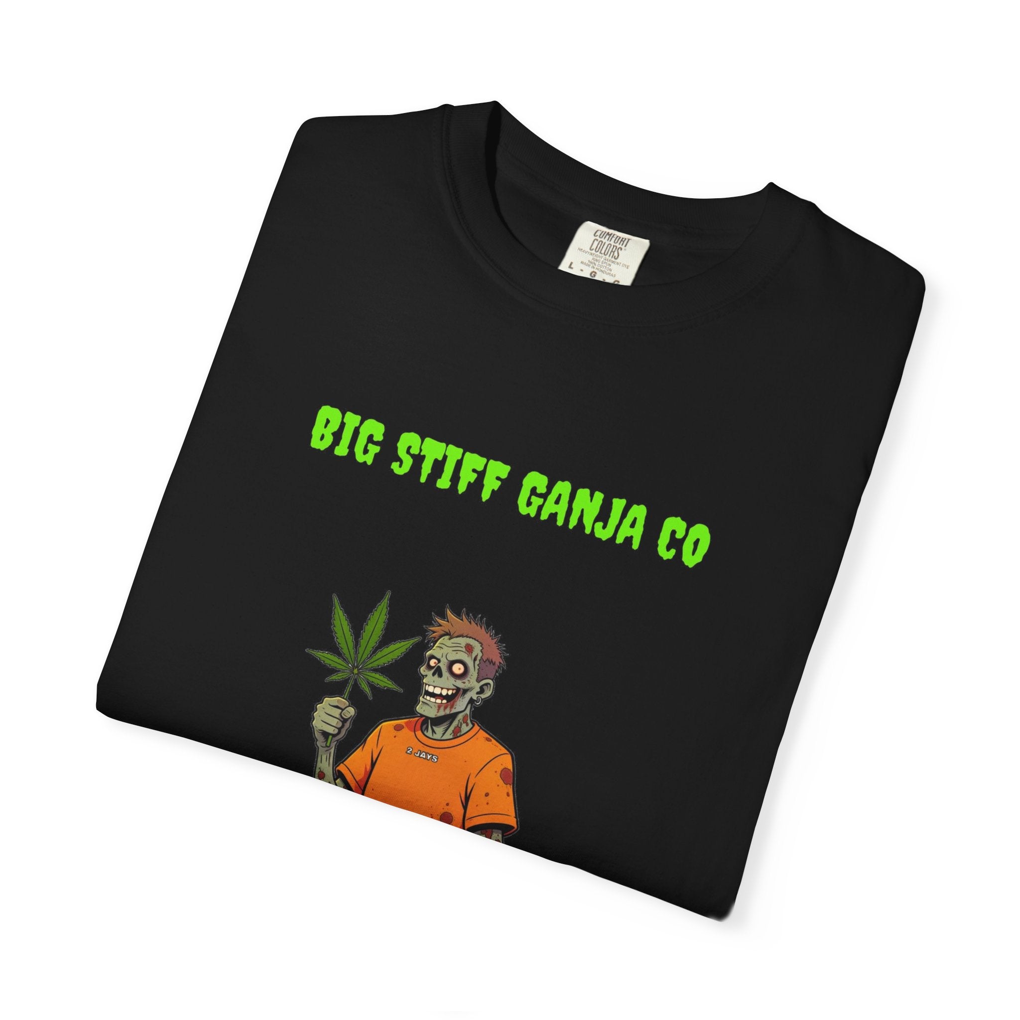 🧟 Big Stiff GANJA CO — "dead high, all day"