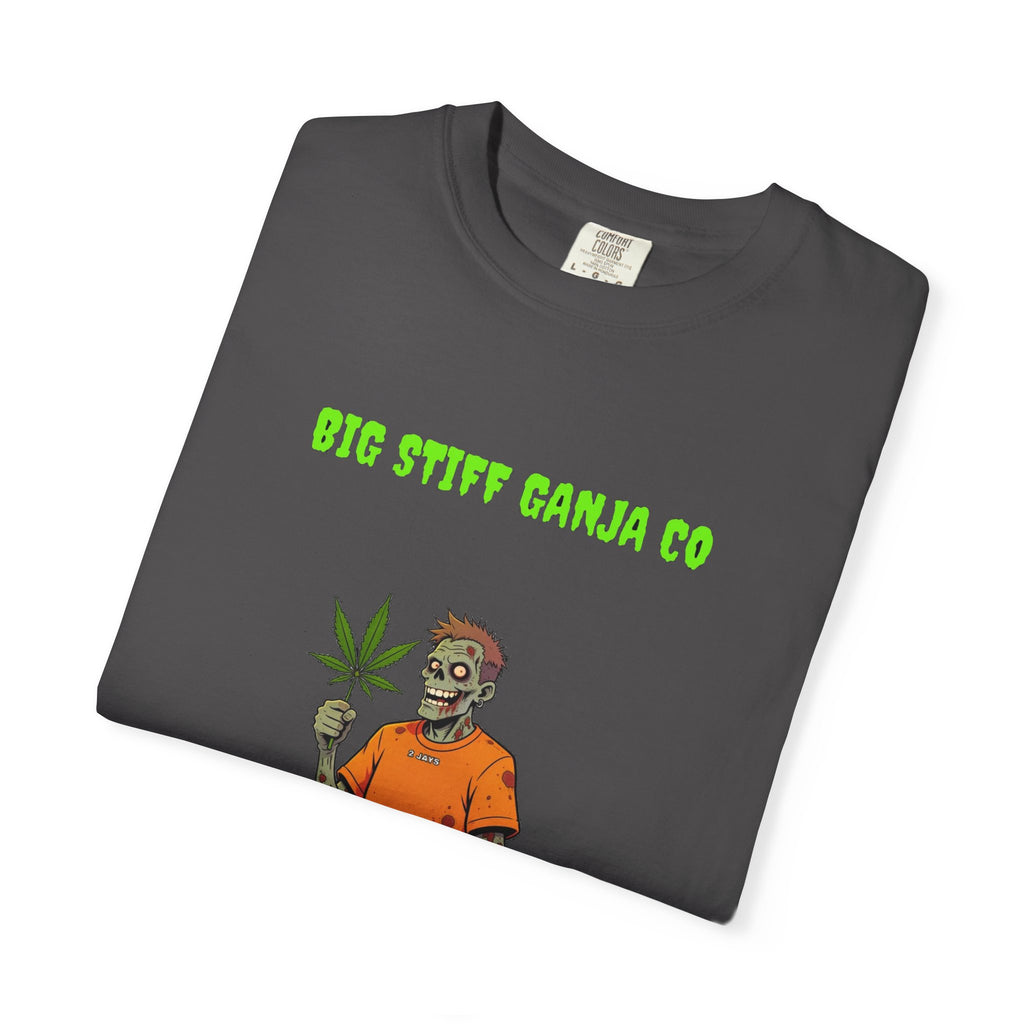🧟 Big Stiff GANJA CO — "dead high, all day"